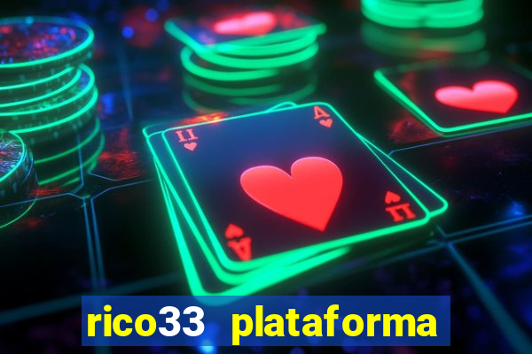 rico33 plataforma de jogos